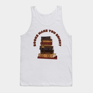 books make you bright Tank Top